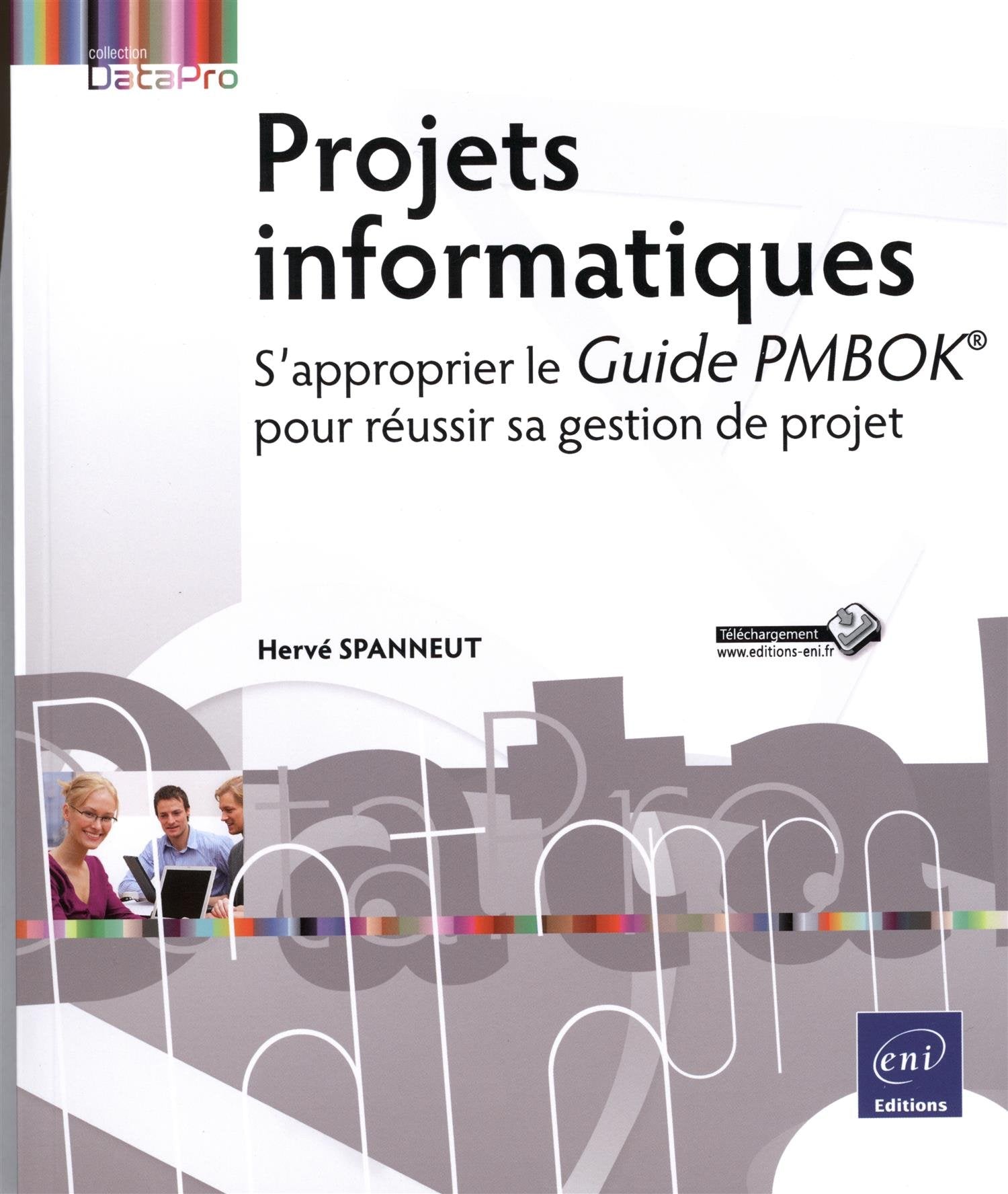 Projets informatiques: S'approprier le guide PMBOK pour réussir votre gestion de projet book