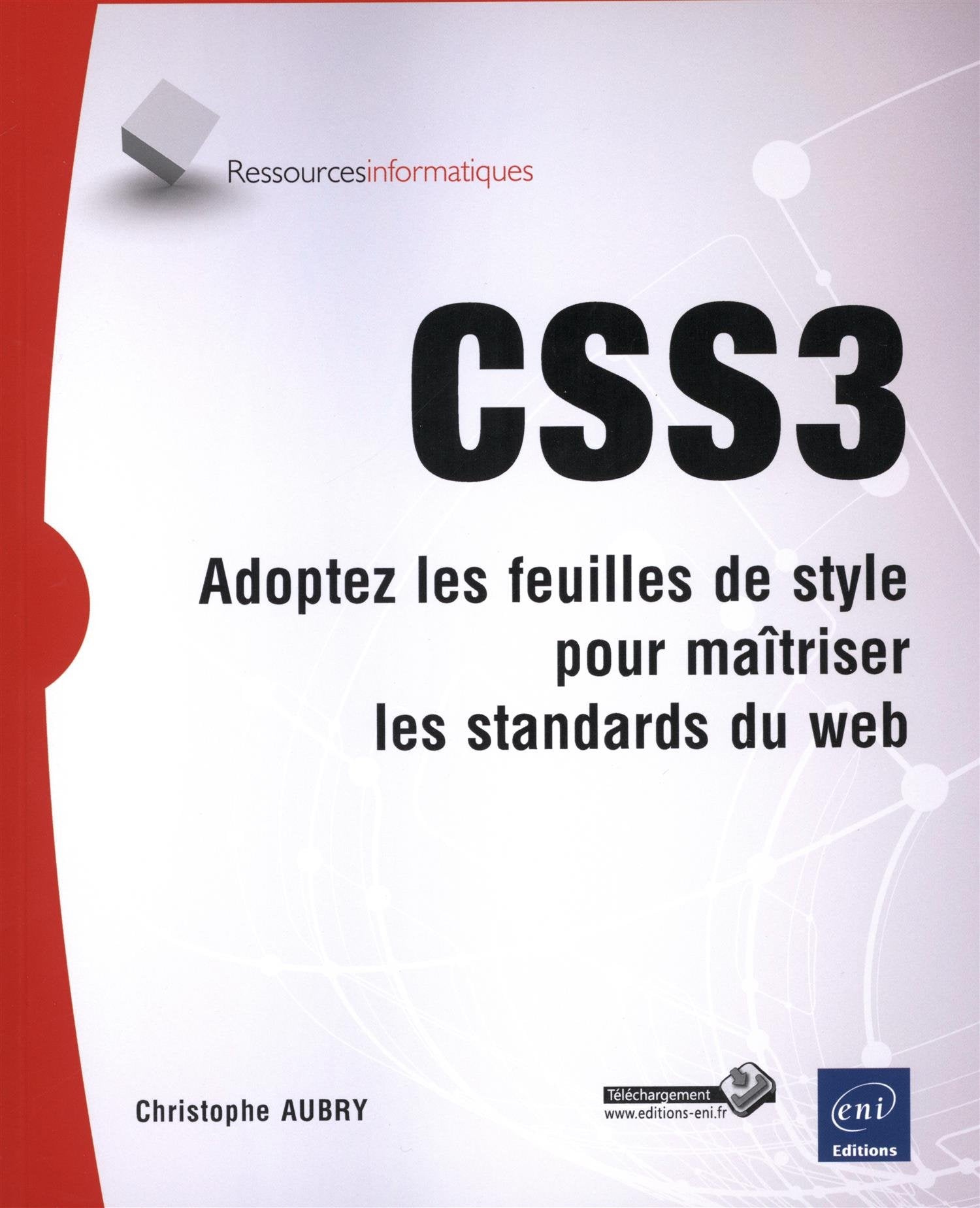 CSS3 - Adoptez les feuilles de style et maîtrisez les standards du web Computer Science
