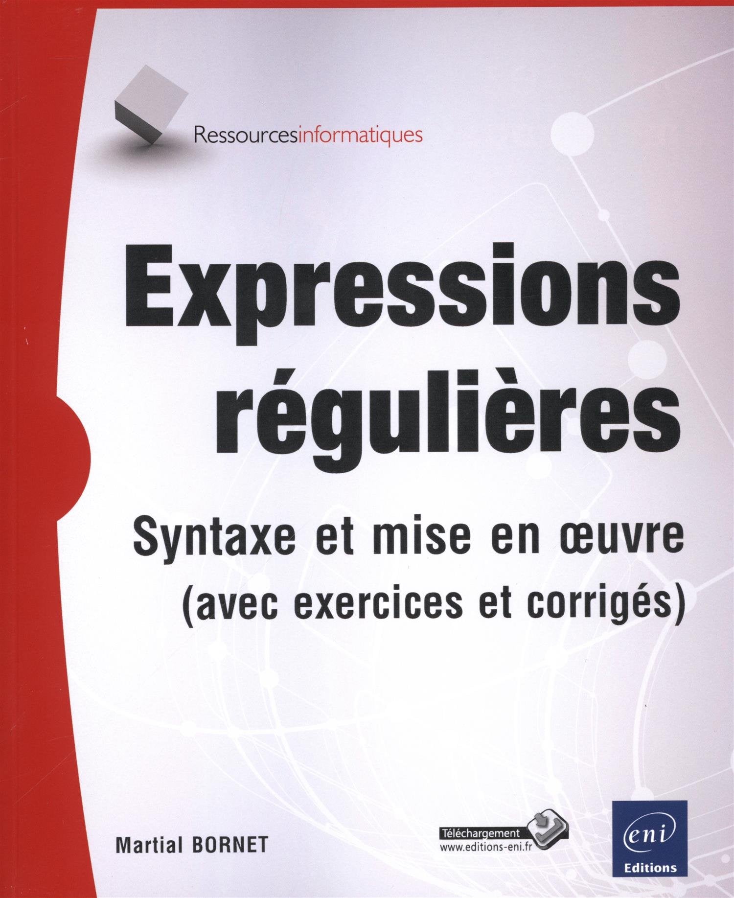Expressions régulières - Syntaxe et mise en oeuvre (avec exercices et corrigés) book
