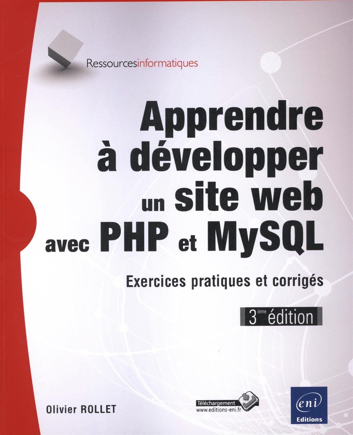 Apprendre à développer un site web avec PHP et MySQL: Exercices pratiques et corrigés book