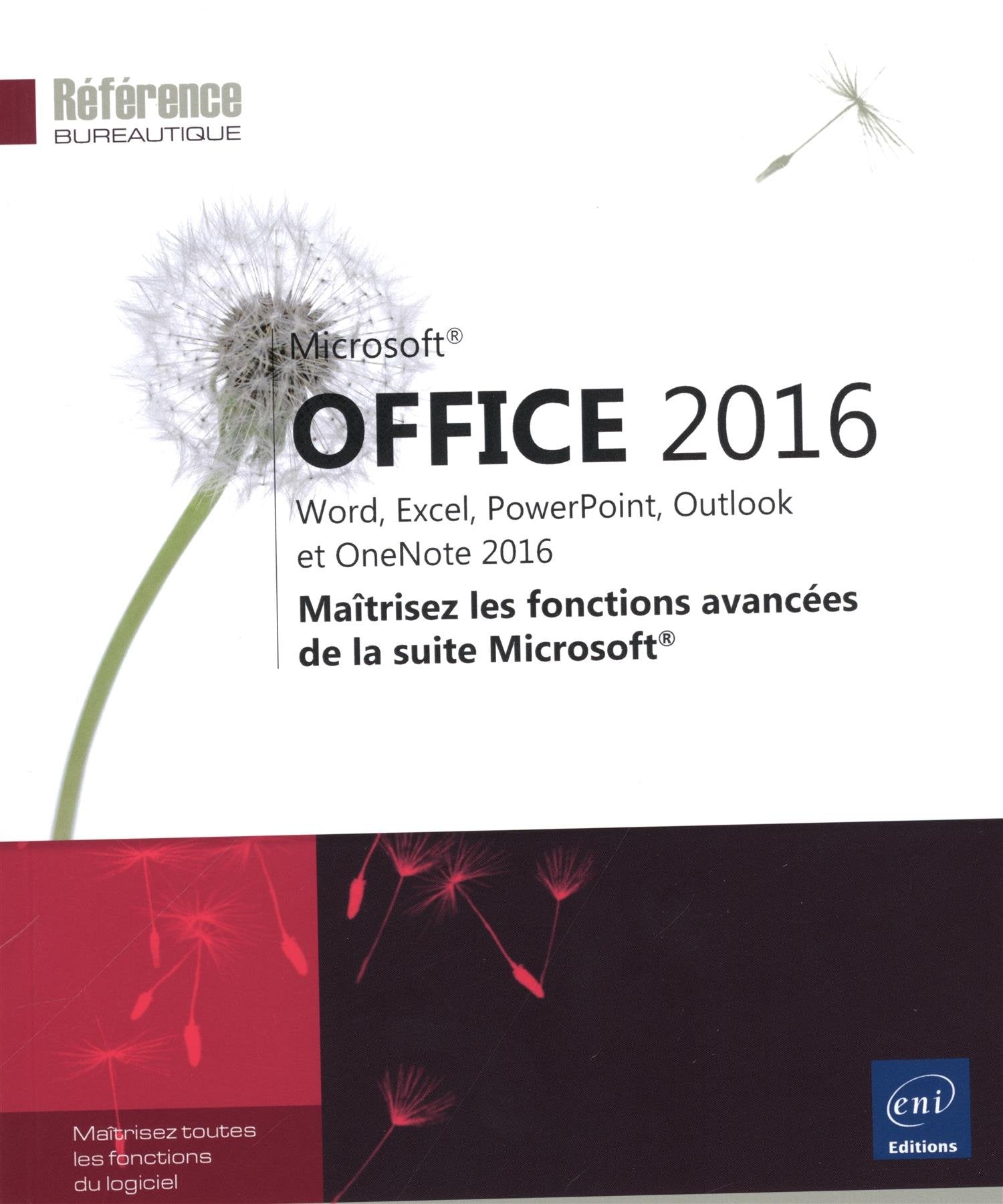 Microsoft® Office 2016 : Word, Excel, PowerPoint, Outlook et OneNote 2016 - Maîtrisez les fonctions avancées de la suite Microsoft® Computer Science