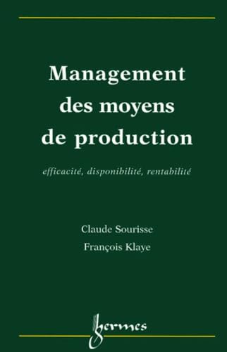 Management des moyens de production : Efficacité, disponibilité, rentabilité book