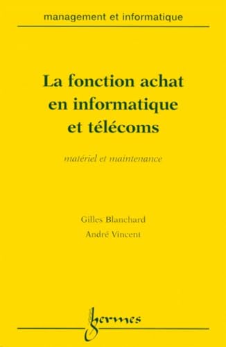 La Fonction Achat En Informatique Et Telecoms. Materiel Et Maintenance Books