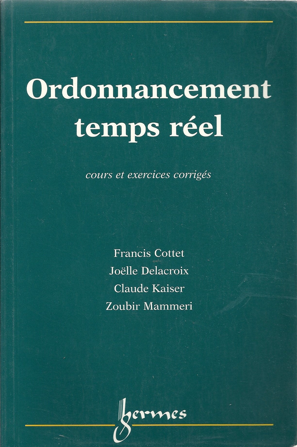 Ordonnancement temps réel: Cours et exercices corrigés Books