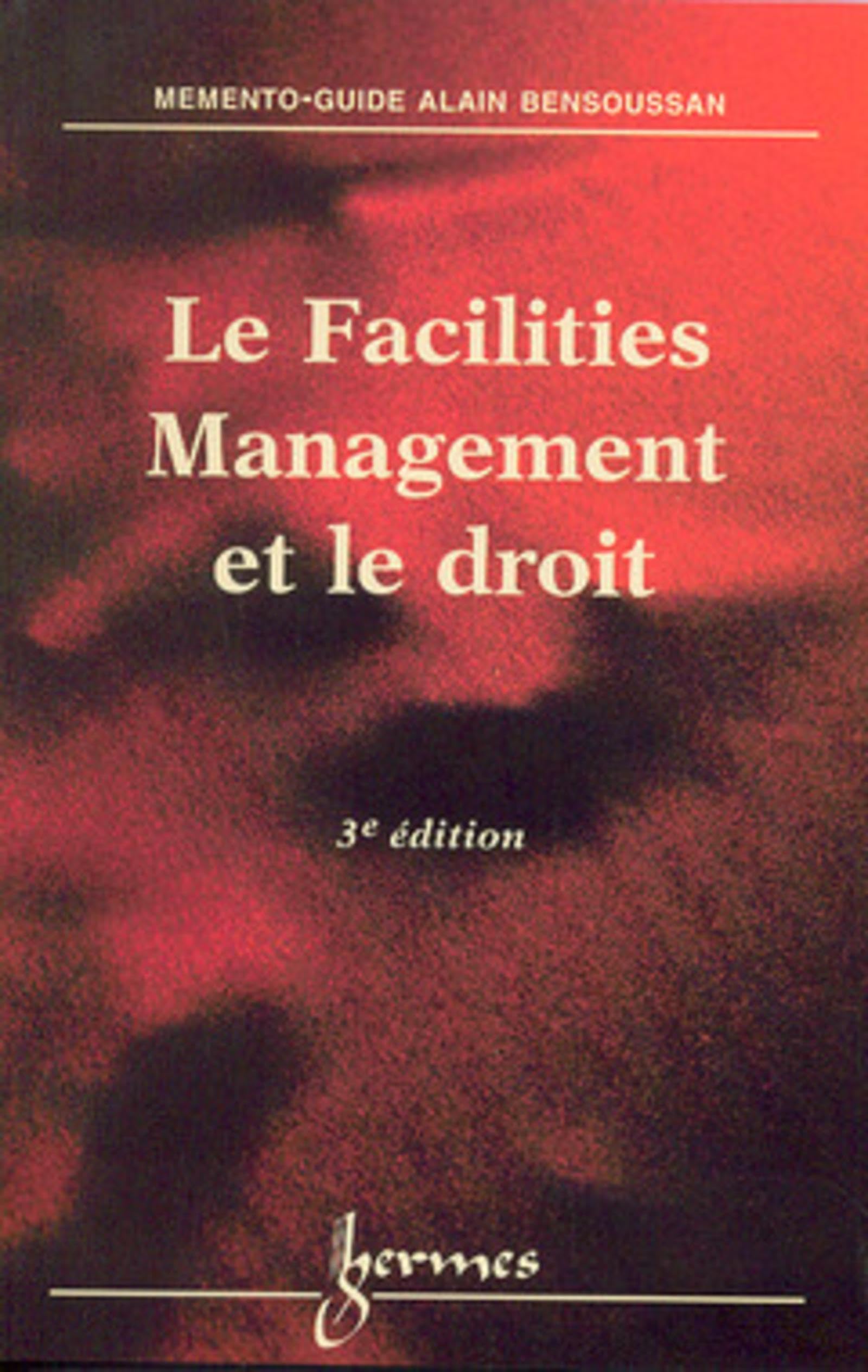 Le facilities management et le droit (3° Éd.) book