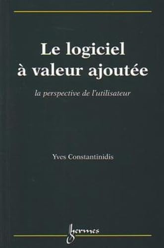 Le Logiciel A Valeur Ajoute : La Perspective De L'Utilisateur book