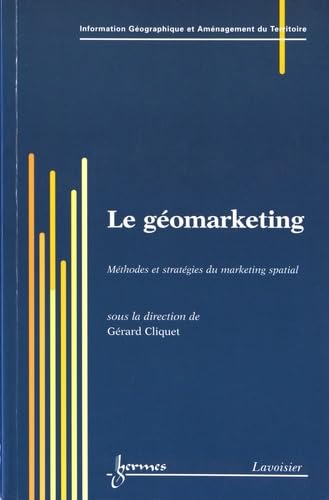 Le géomarketing: Méthodes et stratégies du marketing spatial book