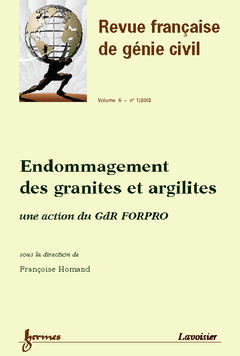 Revue française de génie civil, n° 1 (2002). Modélisation de l'endommagement dans les granites et les argilites : une action de recherche du GDR FORPRO book