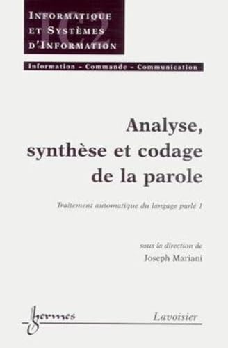 Traitement automatique du langage parlé, volume 1 : Analyse, synthèse et codage de la parole book