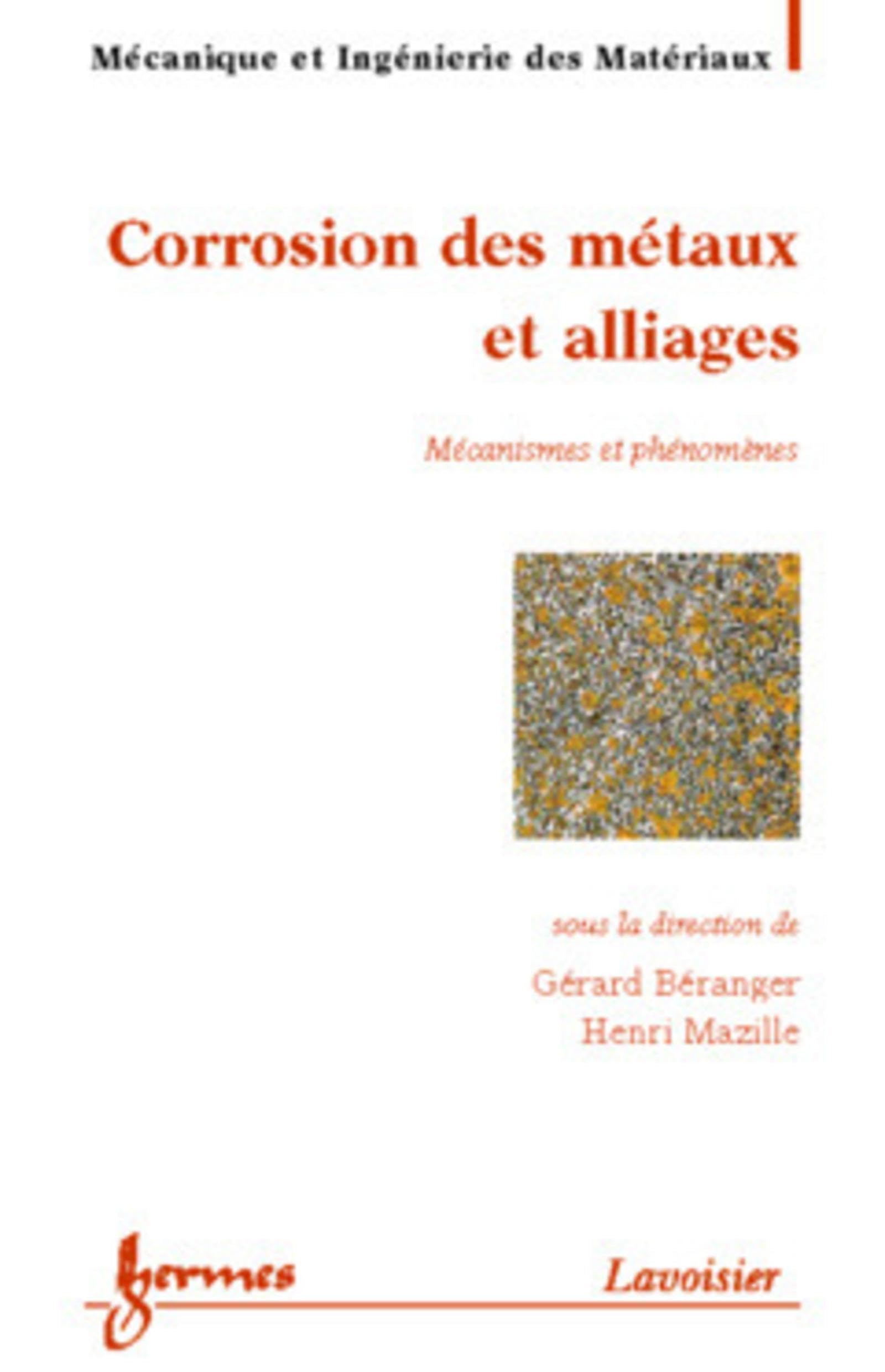 Corrosion des métaux et alliages : mécanismes et phénomènes book