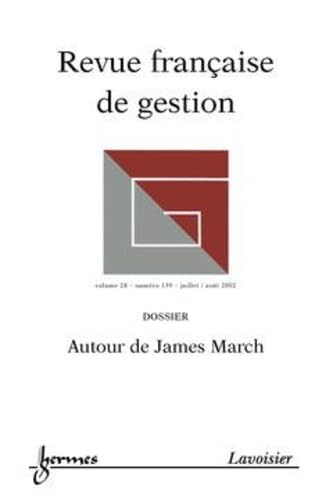 Revue française de gestion n°139 Juillet Août 2002 Dossier autour de James March book