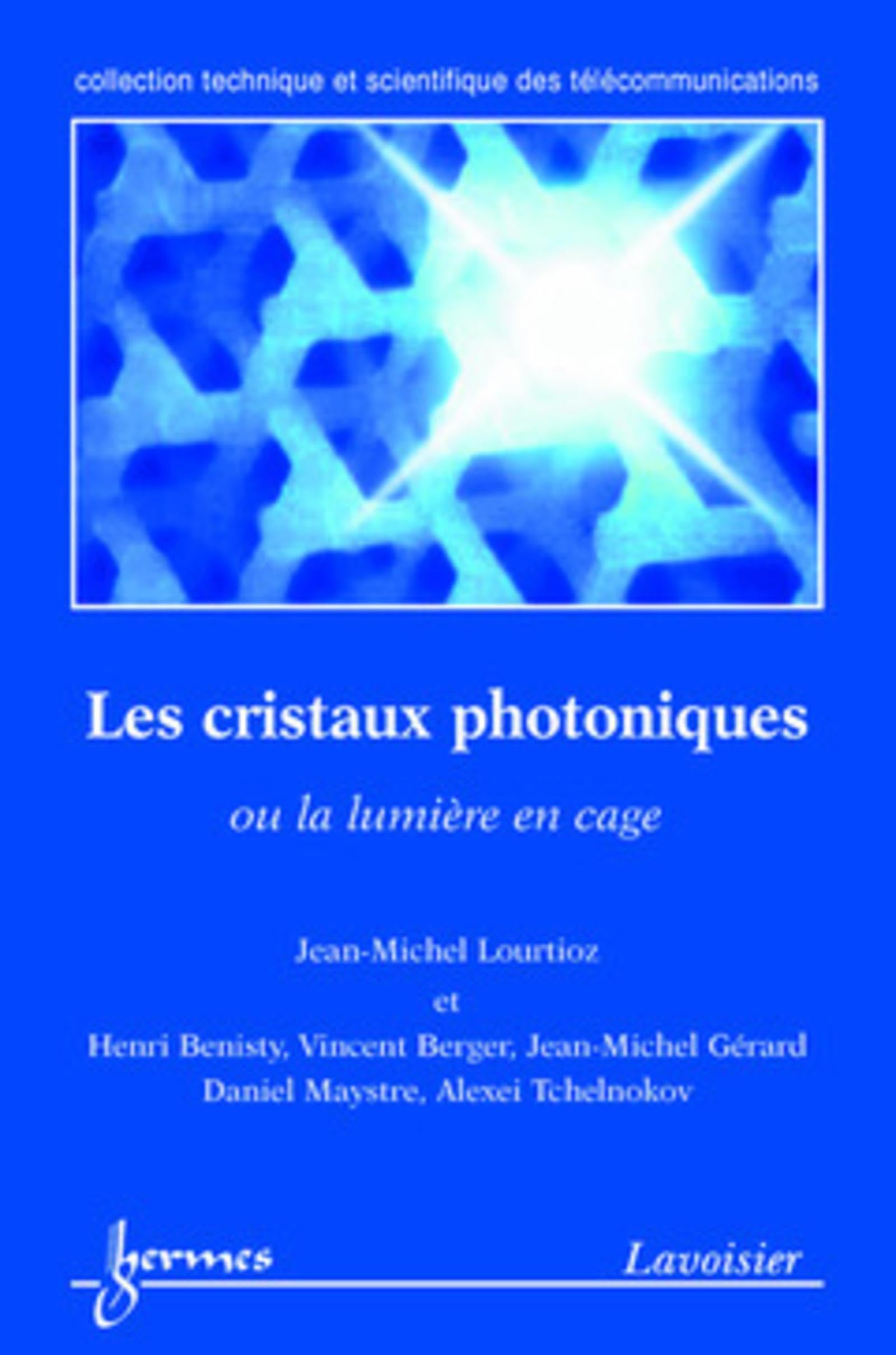 Les cristaux photoniques, ou la lumière en cage Natural Sciences