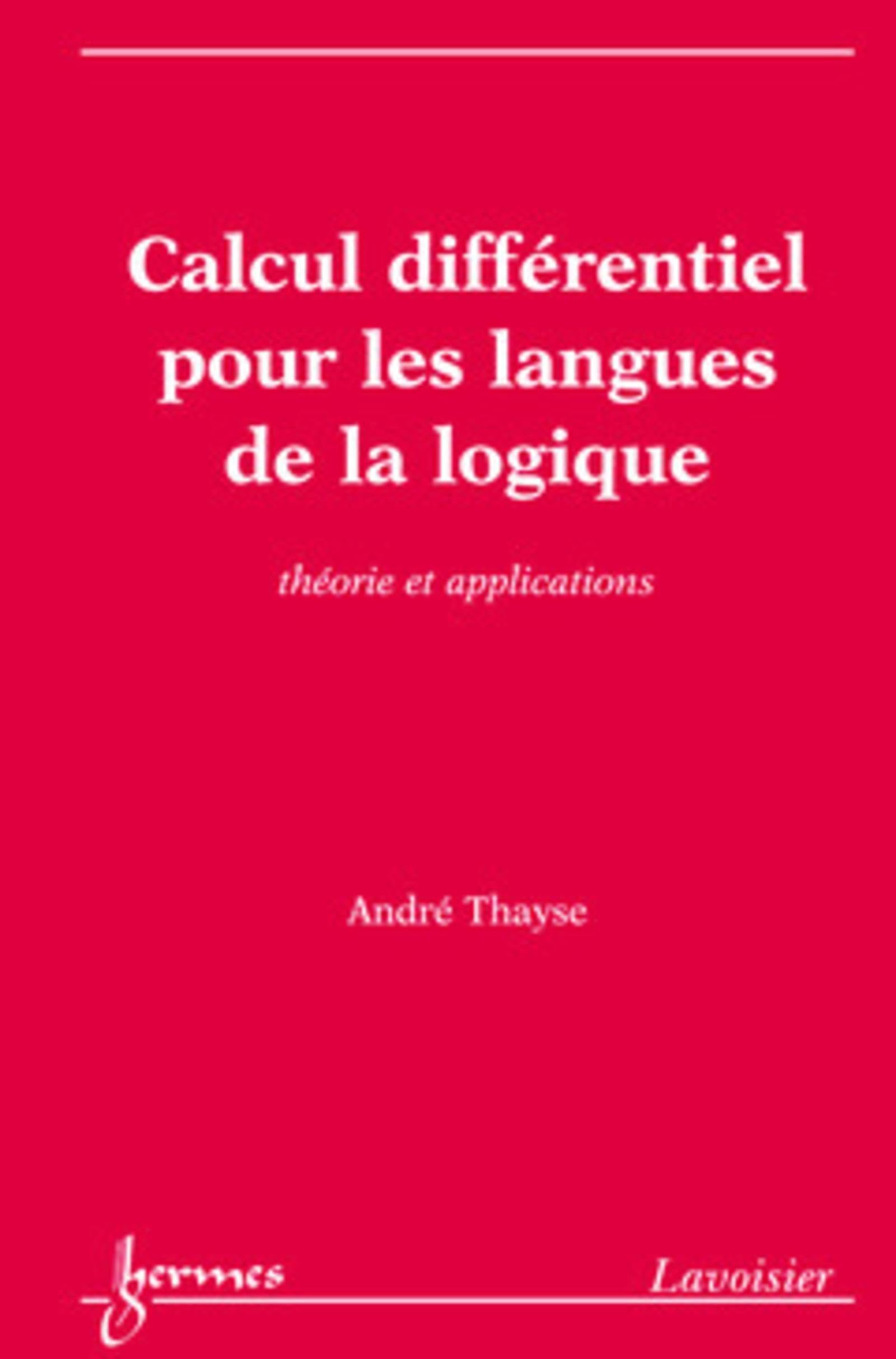 Calcul différentiel pour les langues de la logique : Théorie et applications book