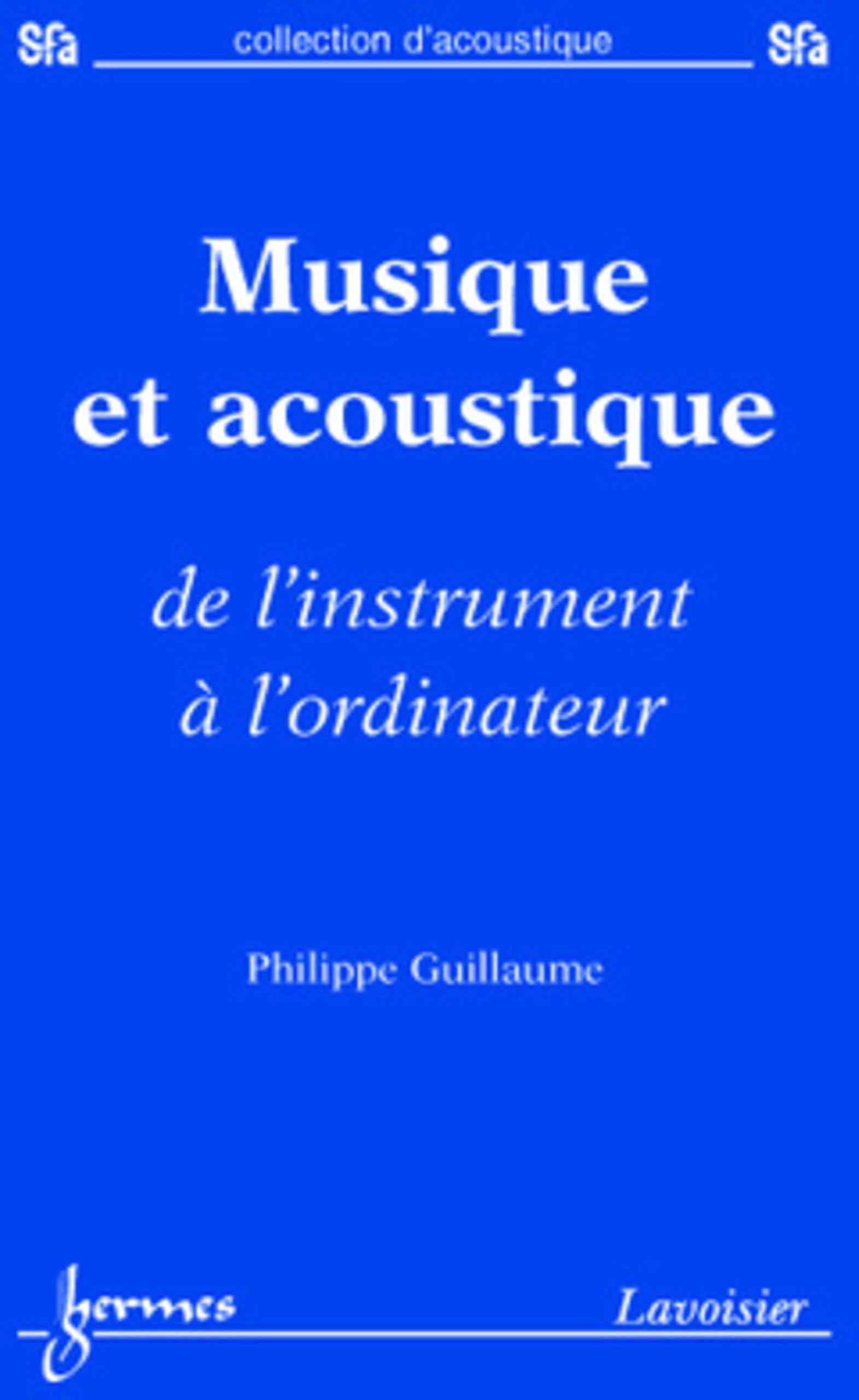 Musique et acoustique : de l'instrument à l'ordinateur Natural Sciences