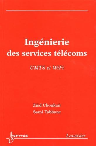 Ingénierie des services télécoms: UMTS et WiFi Books