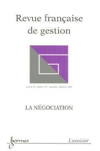 Revue française de gestion Vol. 30 N° 153 Nov./Déc. 2004 : la négociation Books
