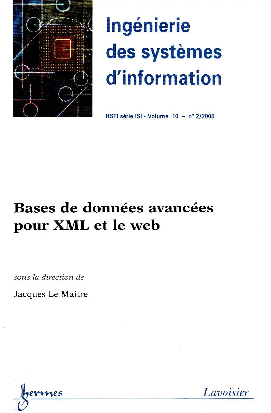 Bases de données avancées pour XML et le web (Ingénierie des systèmes d'information-RSTI série ISI Vol. : 10 N° 2/2005) book