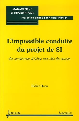 L'impossible conduite du projet de SI : Des Syndromes d'échec aux clés du succès book