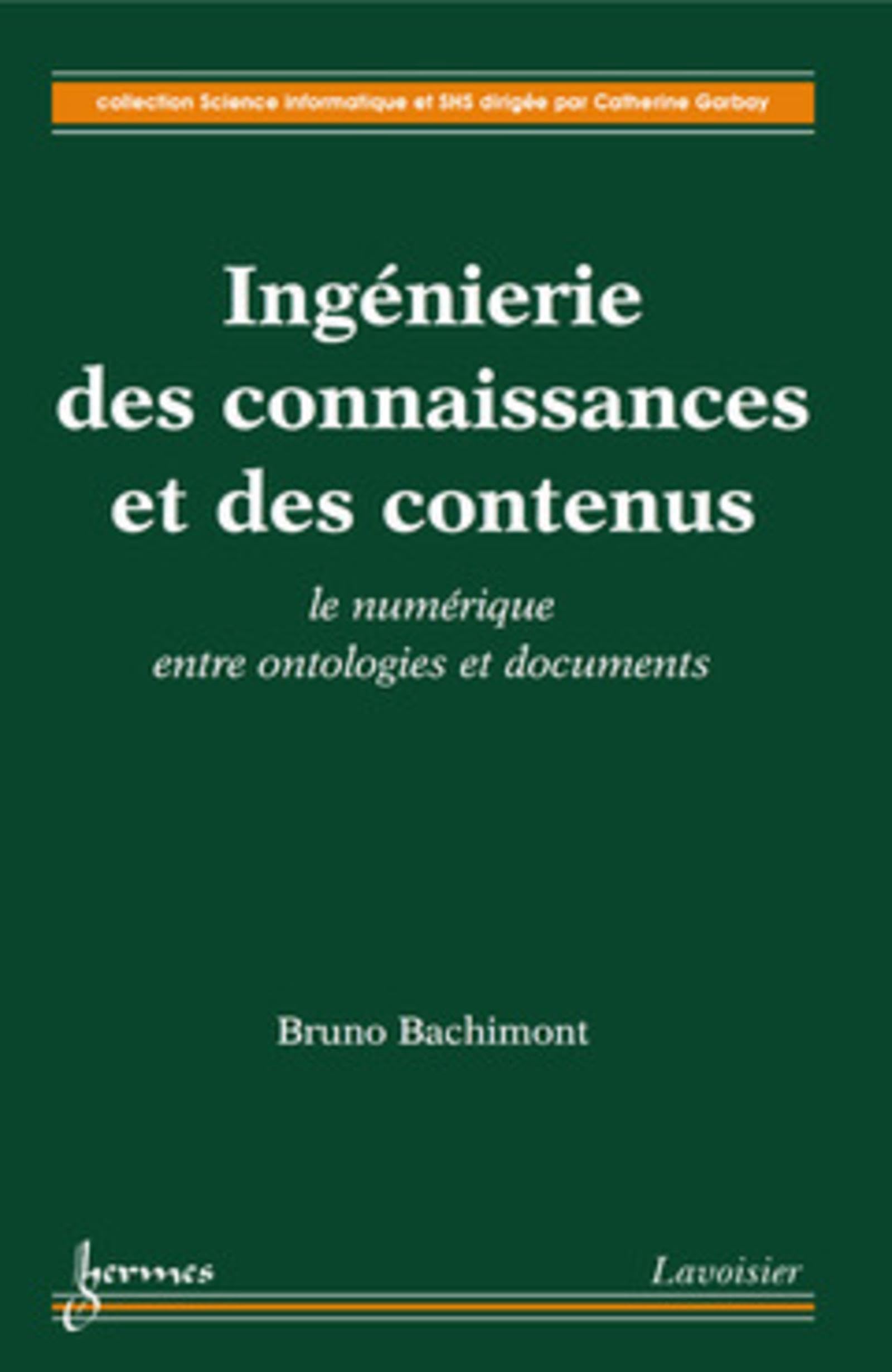 Ingénierie des connaissances et des contenus : le numérique entre ontologies et documents Computer Science