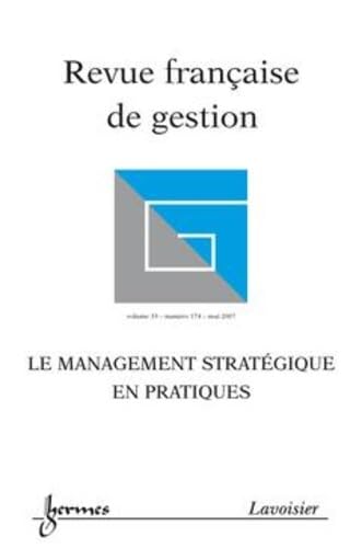 Le management stratégique en pratiques (Revue française de gestion Volume 33 n° 174 mai 2007) book