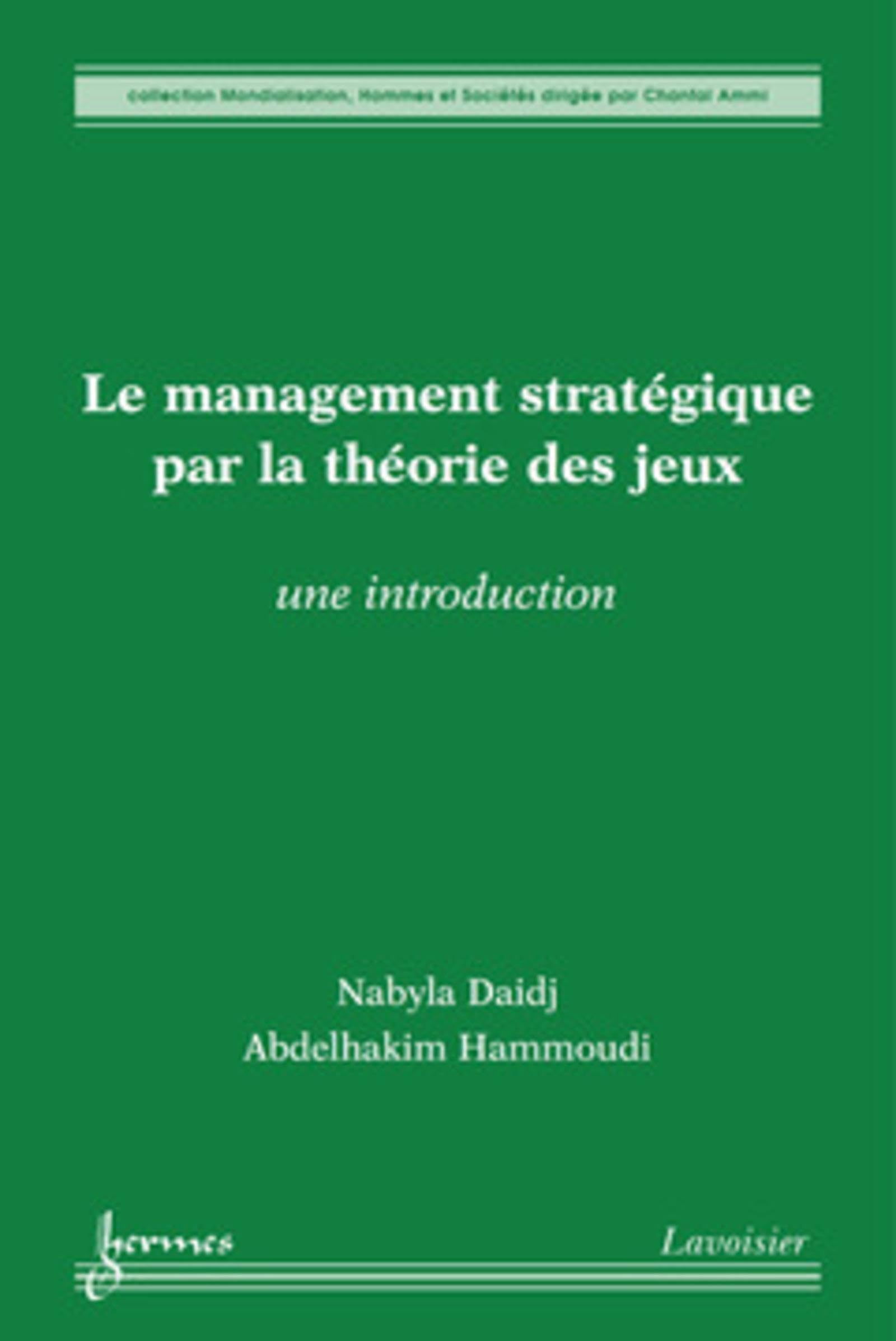 Le management stratégique par la théorie des jeux : une introduction: une introduction book