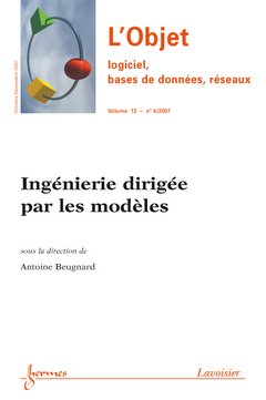 Ingenierie dirigee par les modeles (l'objet, logiciel, bases de donnees, reseaux - vol. 13 n. 4/2007 book