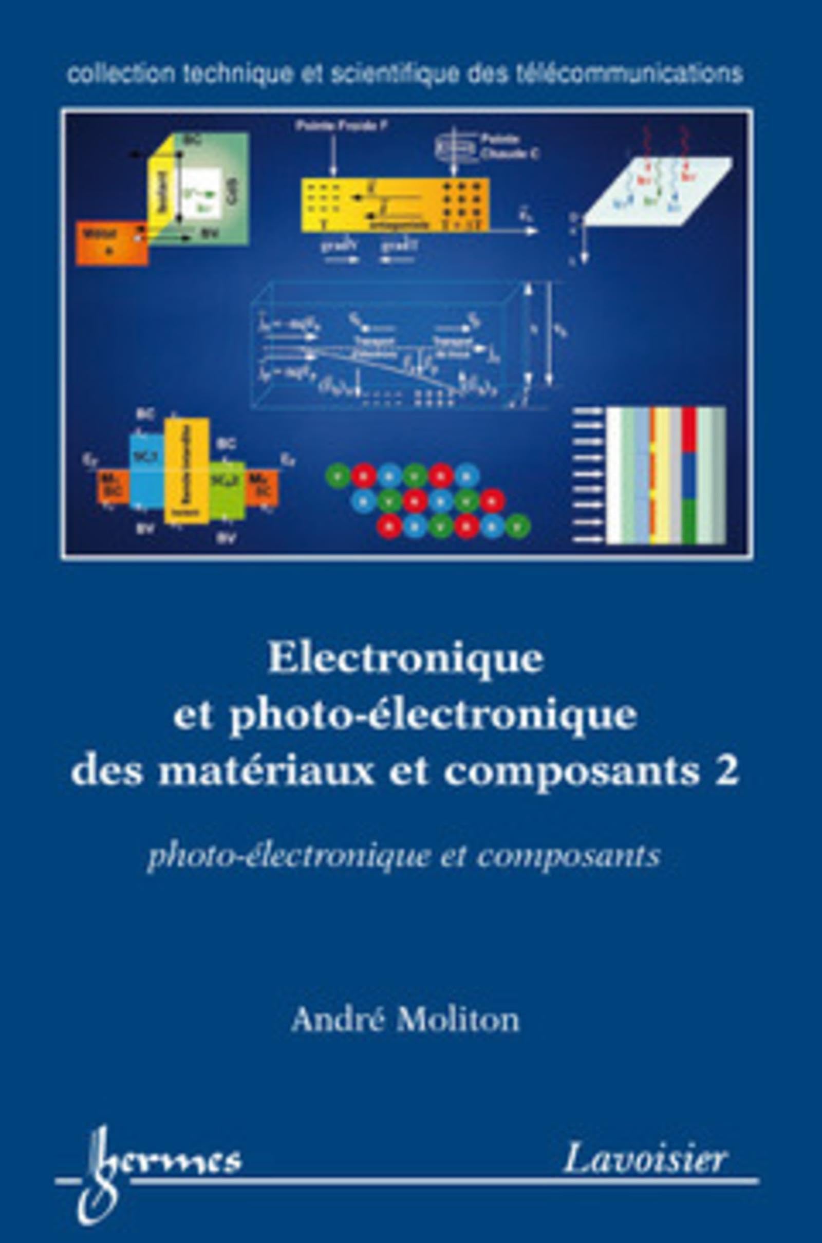 Électronique et photo-électronique des matériaux et composants 2 : photo-électronique et composants: photo-électronique et composants book