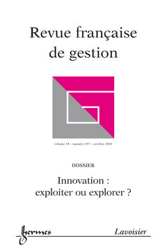 Revue française de gestion, n° 187. Innovation : exploiter ou explorer ? Books
