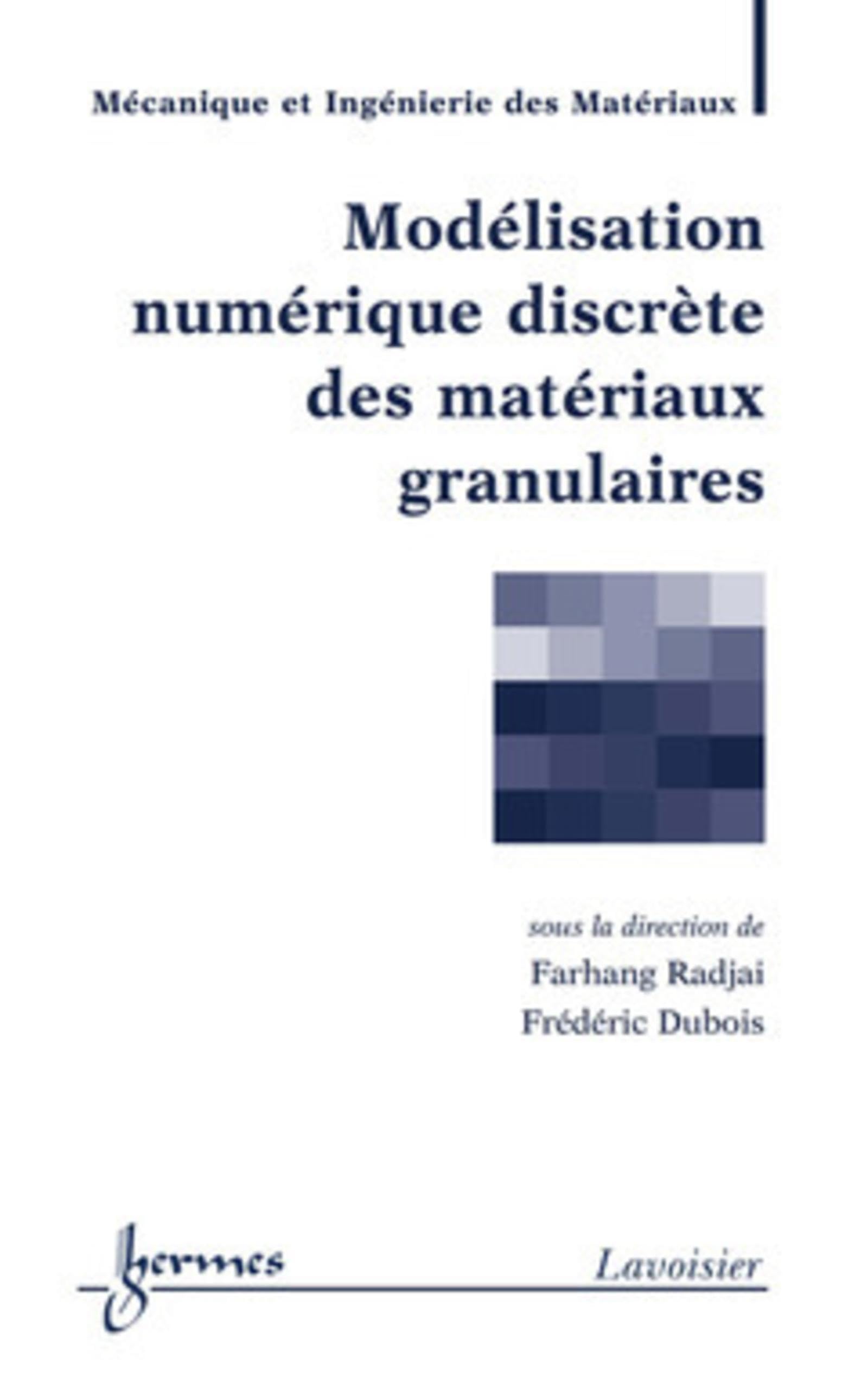 Modélisation numérique discrète des matériaux granulaires book