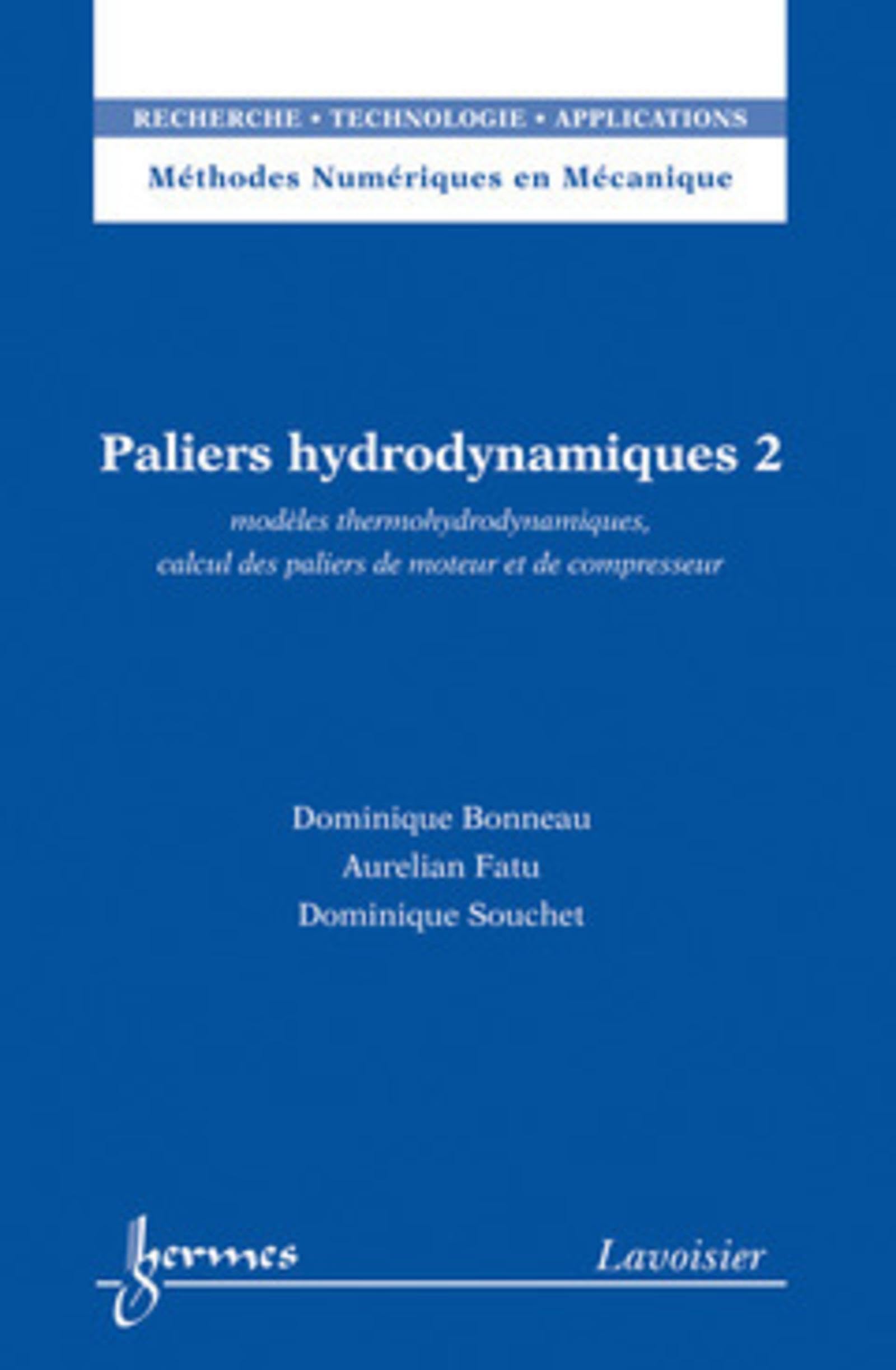 Paliers hydrodynamiques 2 : modèles thermohydrodynamiques, calcul des paliers de moteur et de compresseur: modèles thermohydrodynamiques, calcul des paliers de moteur et de compresseur book