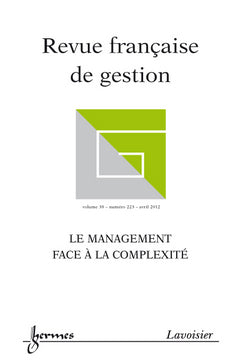 Revue française de gestion, n° 223. Le managmenet face à la complexité book