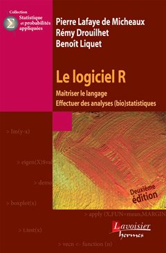 Le logiciel R : maîtriser le langage, effectuer des analyses (bio)statistiques Mathematics