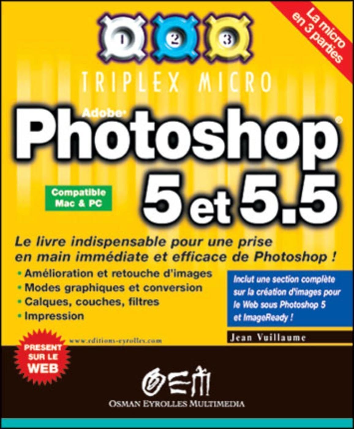 Photoshop 5 et 5.5 : Le Livre indispensable pour une prise en main immédiate et efficace de Photoshop book