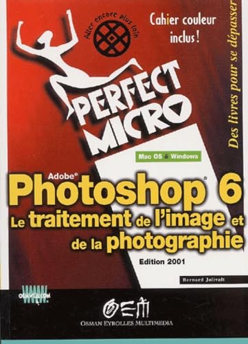 Adobe Photoshop 6 : Le traitement de l'image et de la photographie book