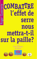 Combattre l'effet de serre nous mettra-t-il sur la paille ? book