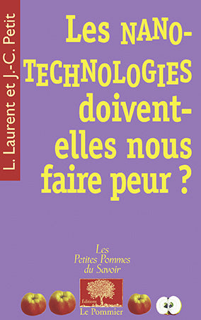 Les nanotechnologies doivent-elles nous faire peur ? book