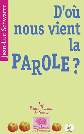 D'où nous vient la parole ? book