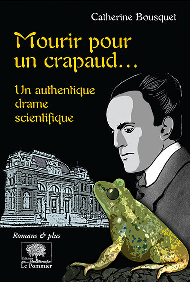 Mourir pour un crapaud... : un authentique drame scientifique Contemporary literature