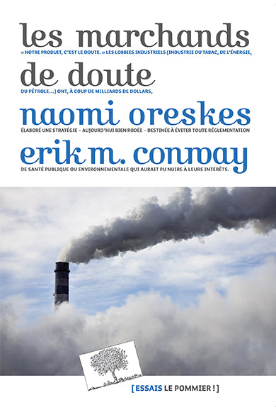 Les marchands de doute ou Comment une poignée de scientifiques ont masqué la vérité sur des enjeux de société tels que le tabagisme et le réchauffement climatique Politics & History