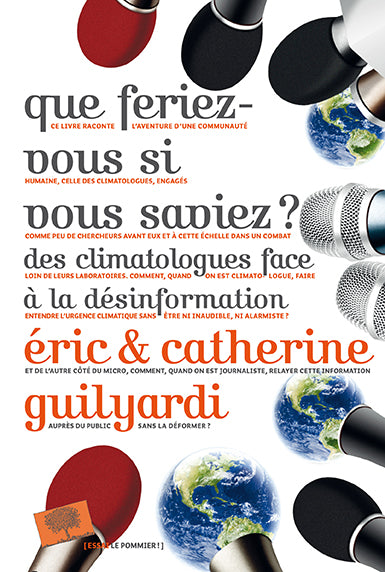 Que feriez-vous si vous saviez ? : des climatologues face à la désinformation Essays & Short Stories