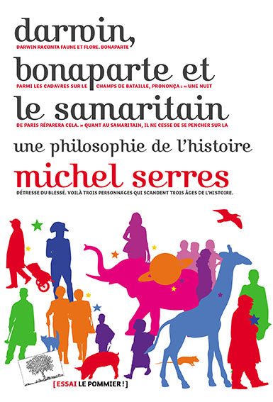 Darwin, Bonaparte et le Samaritain : une philosophie de l'histoire Contemporary literature