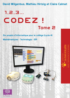 1, 2, 3... codez !. Vol. 2. Six projets d'informatique pour le collège (cycle 4) : mathématiques, technologie, EPI book