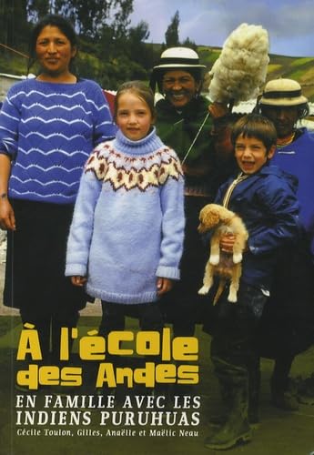 A l'école des Andes: En famille avec les Indiens Puruhuas book