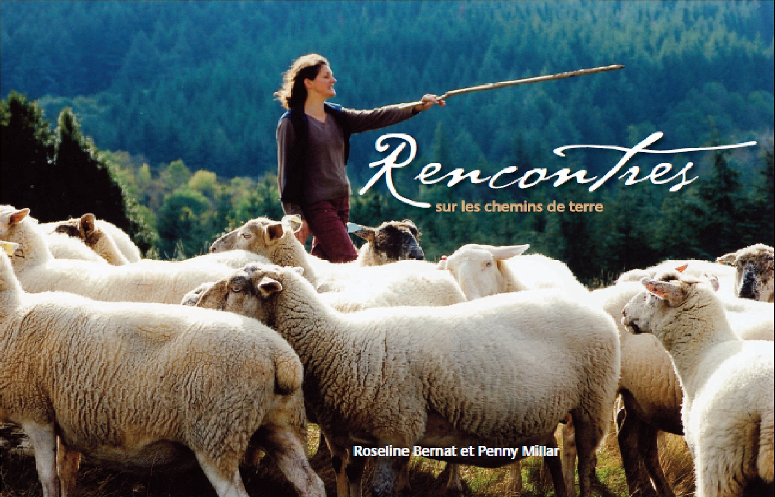 Rencontres sur les chemins de terre Roseline Bernat Penny Millar book