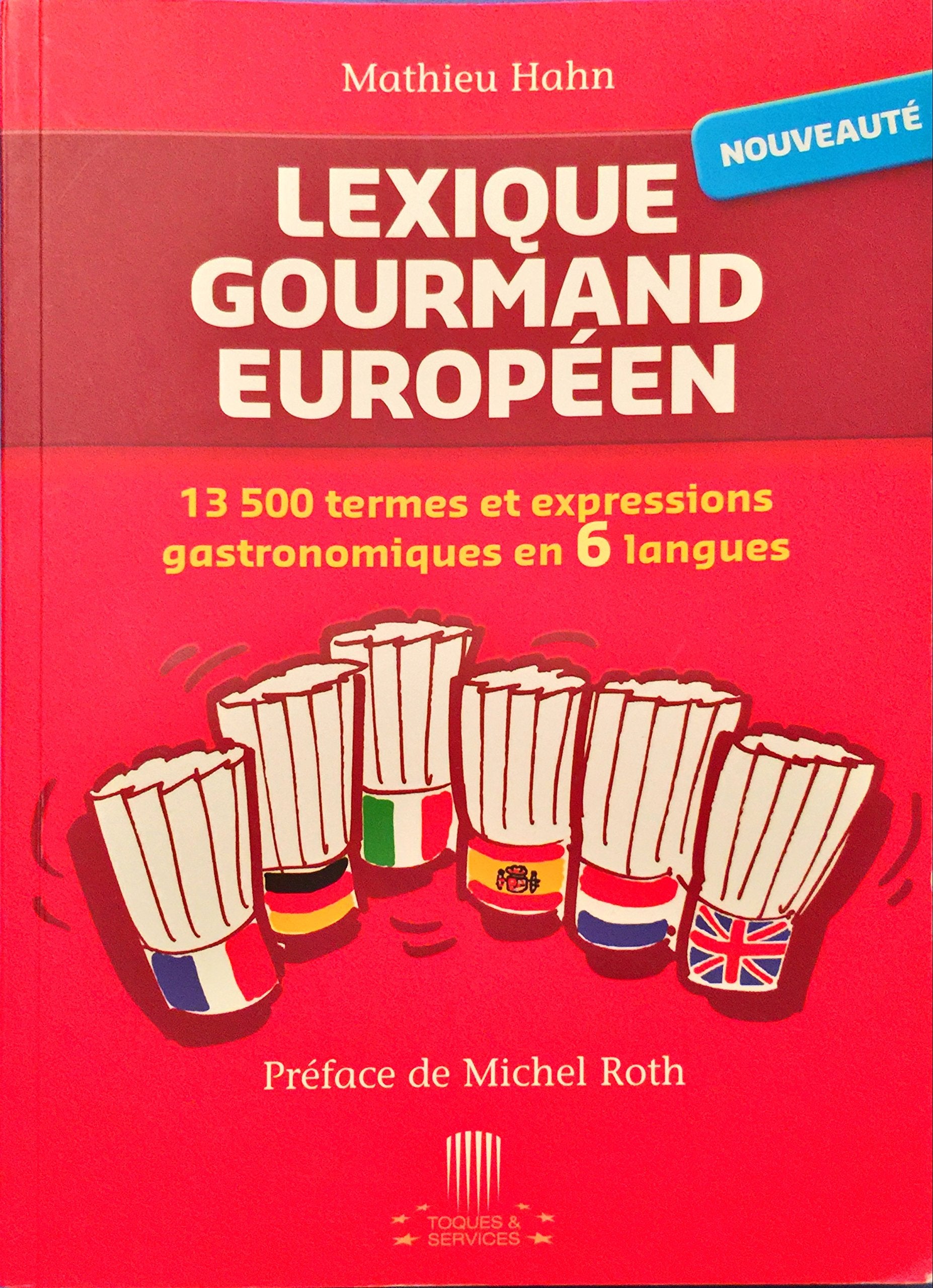 LEXIQUE GOURMAND EUROPÉEN, 13500 termes et expressions gastronomiques en 6 langues Books