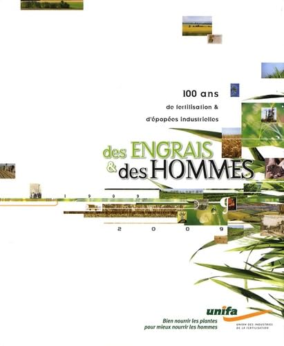 Des engrais et des hommes: 100 ans de fertilisation et d'épopées industrielles book