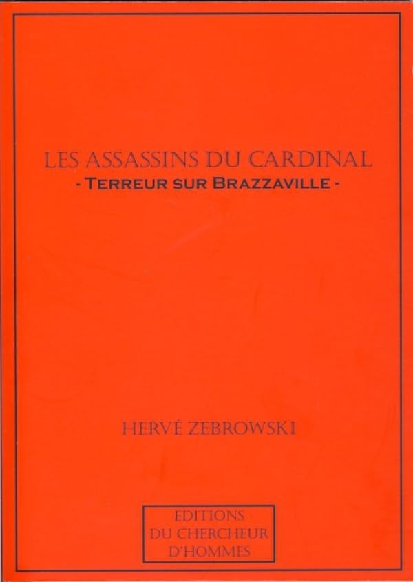 Les assassins du cardinal : Terreur sur Brazzaville Social Sciences