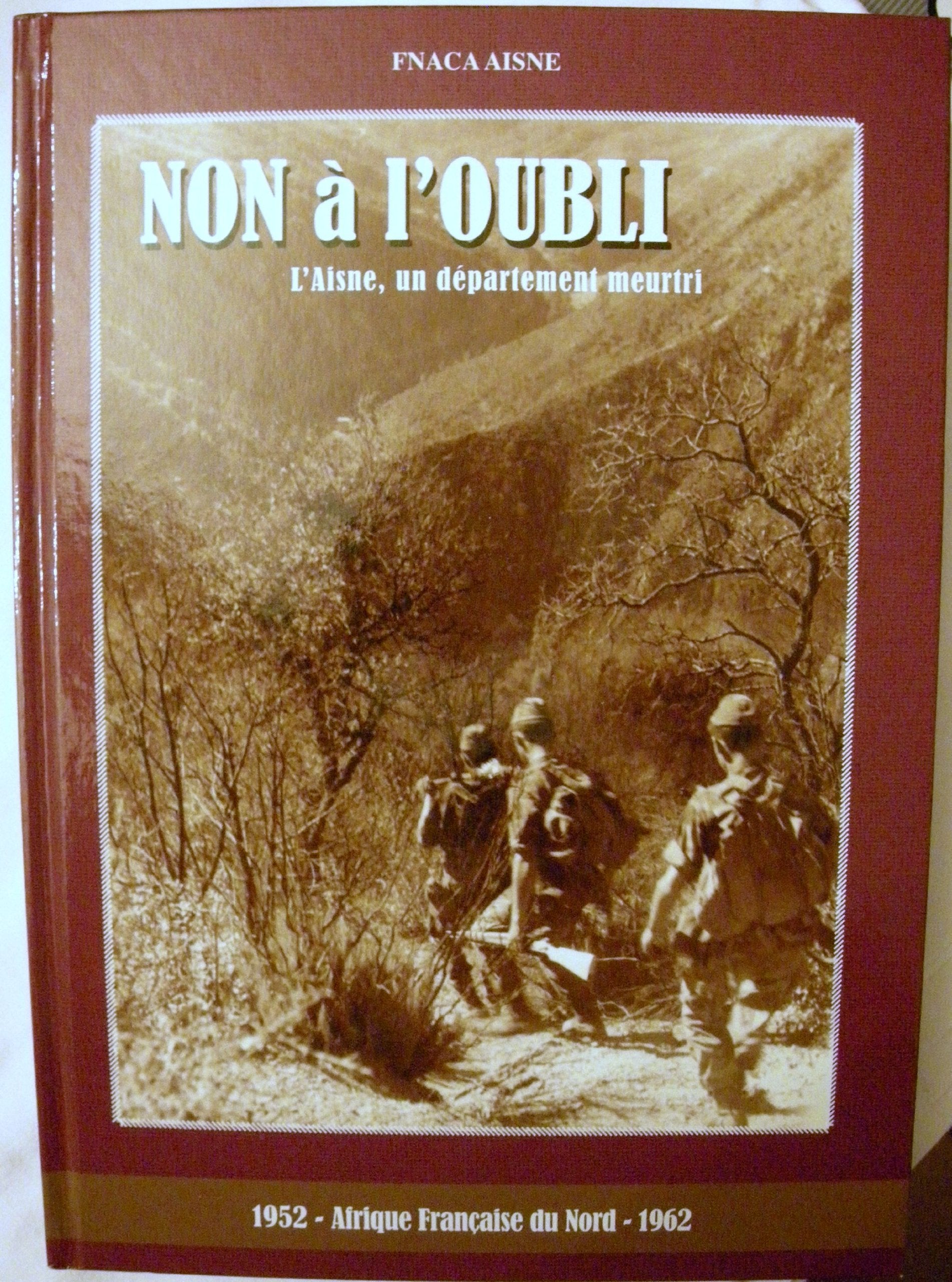 Non à l'oubli - L'Aisne, un département oublié Books
