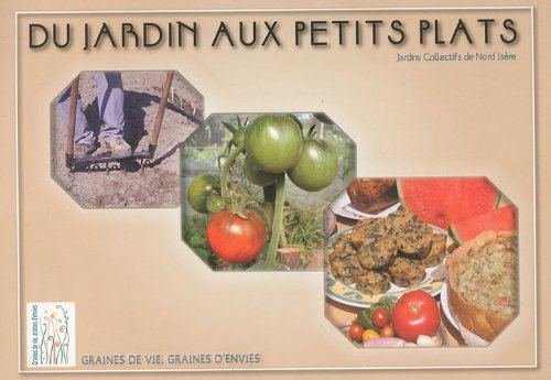 Du jardin aux petits plats: Jardins Collectifs de Nord Isère book