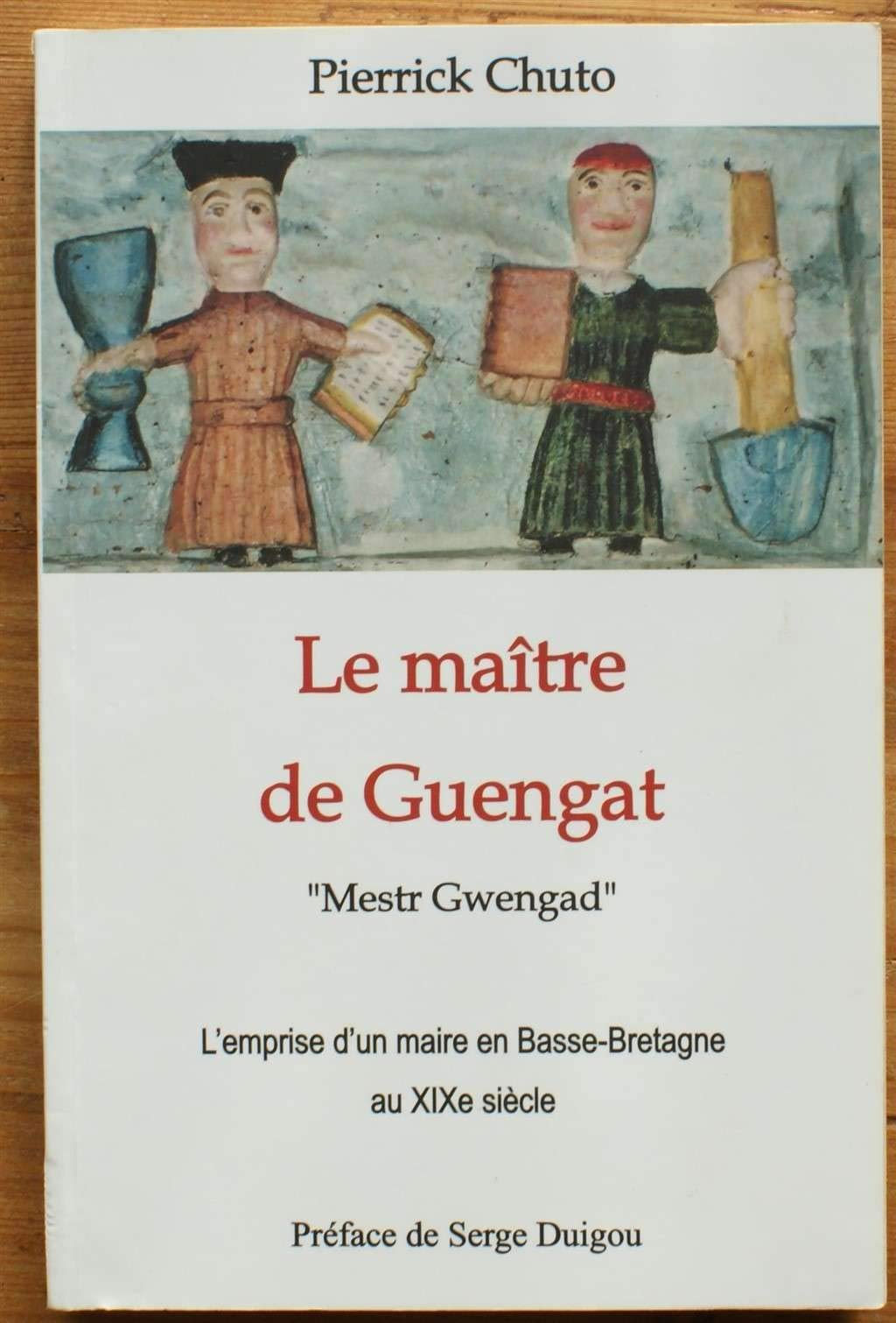 Le maître de Guengat - "Mestr Gwengad" - L'emprise d'un maire en Basse-Bretagne au XIXe siècle book